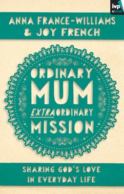 Ordinary Mum, Extraordinary Mission (eBook, ePUB) - France-Williams, Anna
