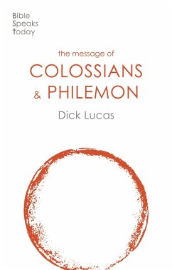 The Message of Colossians & Philemon (eBook, ePUB) - Lucas, Dick