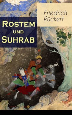 Rostem und Suhrab (eBook, ePUB) - Rückert, Friedrich