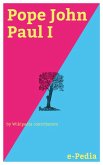 e-Pedia: Pope John Paul I (eBook, ePUB) e-Pedia: Pope John Paul I (eBook, ePUB)