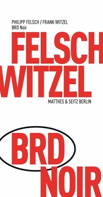 BRD Noir (eBook, ePUB) - Witzel, Frank; Felsch, Philipp