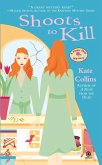 Shoots to Kill (eBook, ePUB) Shoots to Kill (eBook, ePUB)