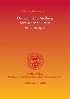 Die rechtliche Stellung römischer Soldaten im Prinzipat (eBook, PDF) - Schmetterer, Christoph