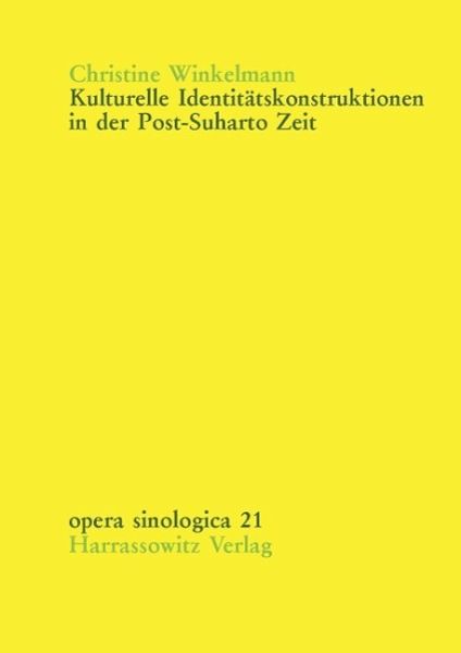 Kulturelle Identitätskonstruktionen in der Post-Suharto Zeit (eBook, PDF)