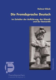 Die Fremdsprache Deutsch im Zeitalter der Aufklärung, der Klassik und der Romantik (eBook, PDF) - Glück, Helmut