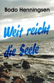 Weit reicht die Seele (eBook, ePUB)