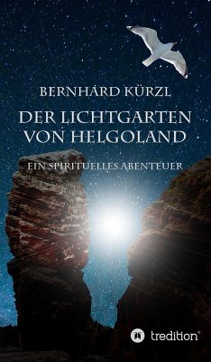 Der Lichtgarten von Helgoland (eBook, ePUB) - Kürzl, Bernhard