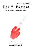 Der 7. Patient / Kommissar Steiner Bd.2 (eBook, ePUB)