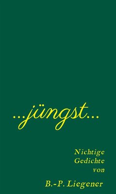 Jüngst (eBook, ePUB) - Liegener, Bernd-Peter