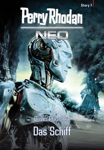 Das Schiff / Perry Rhodan - Neo Story Bd.7 (eBook, ePUB)