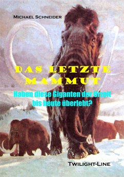Das letzte Mammut (eBook, ePUB) - Schneider, Michael