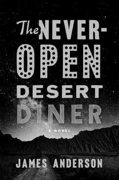 The Never-Open Desert Diner (eBook, ePUB) - Anderson, James