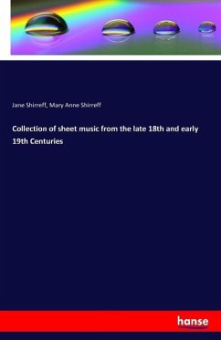 Collection of sheet music from the late 18th and early 19th Centuries - Shirreff, Jane;Shirreff, Mary Anne