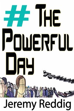 #ThePowerfulDay (The Powerful Day, #1) (eBook, ePUB) - Reddig, Jeremy