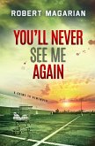 You'll Never See Me Again: A Crime to Remember (eBook, ePUB)