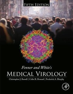 Fenner and White's Medical Virology - Burrell, Christopher J.;Howard, Colin R.;Murphy, Frederick A.