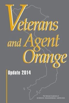 Veterans and Agent Orange - National Academies of Sciences Engineering and Medicine; Institute Of Medicine; Board on the Health of Select Populations; Committee to Review the Health Effects in Vietnam Veterans of Exposure to Herbicides (Tenth Biennial Update)