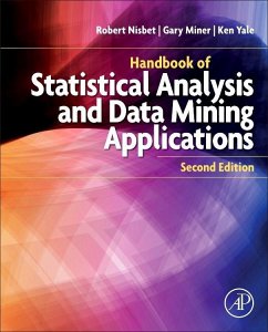 Handbook of Statistical Analysis and Data Mining Applications - Nisbet, Robert;Miner, Gary D.;Yale, Ken