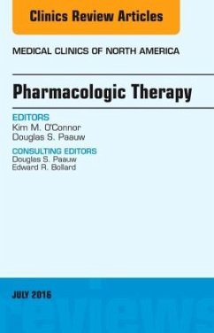Pharmacologic Therapy, An Issue of Medical Clinics of North America - O'Connor, Kim M.;Paauw, Douglas