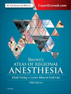 Brown's Atlas of Regional Anesthesia - Farag, Ehab;Mounir-Soliman, Loran