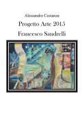 Progetto Arte 2015 - Francesco Sandrelli (eBook, PDF)