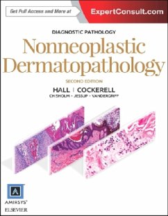 Diagnostic Pathology: Nonneoplastic Dermatopathology - Hall, Brian J;Chisholm, Cary;Vandergriff, Travis