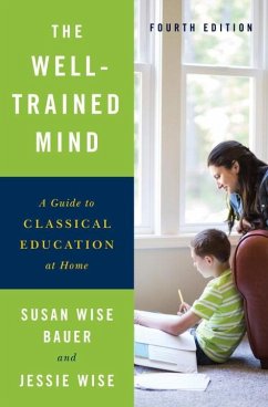 The Well-Trained Mind - Bauer, Susan Wise; Wise, Jessie
