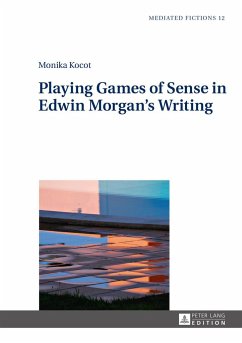 Playing Games of Sense in Edwin Morgan¿s Writing - Kocot, Monika