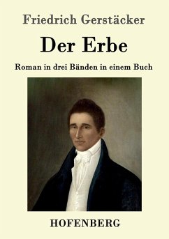 Der Erbe - Gerstäcker, Friedrich