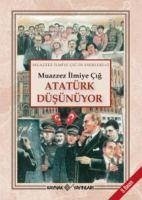Atatürk Düsünüyor - Ilmiye Cig, Muazzez
