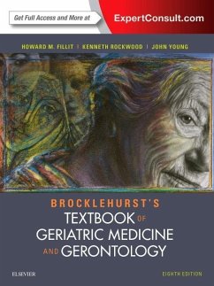 Brocklehurst's Textbook of Geriatric Medicine and Gerontology - Fillit, Howard M.;Rockwood, Kenneth;Young, John B