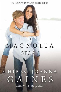 The Magnolia Story - Gaines, Chip; Gaines, Joanna