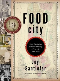 Food City: Four Centuries of Food-Making in New York - Santlofer, Joy