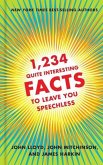 1,234 Quite Interesting Facts to Leave You Speechless