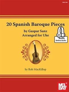 20 Spanish Baroque Pieces by Gaspar Sanz Arranged for Uke - Rob MacKillop