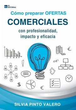 CÓMO PREPARAR OFERTAS COMERCIALES CON PROFESIONALIDAD, IMPACTO Y EFICACIA