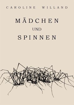 Mädchen und Spinnen (eBook, ePUB) - Willand, Caroline