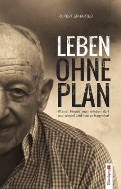 Leben ohne Plan - Erharter, Rupert