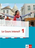 Cours intensif 1. Französisch als 3. Fremdsprache. Schülerbuch. Ab 2016
