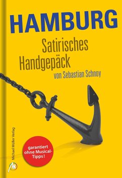 Hamburg Satirisches Handgepäck - Schnoy, Sebastian;Schultz, Christian