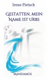 Gestatten, Mein Name ist Urbs (eBook, ePUB)