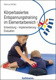 Körperbasiertes Entspannungstraining im Elementarbereich