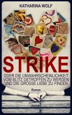 Strike - oder die Unwahrscheinlichkeit vom Blitz getroffen zu werden und die große Liebe zu finden