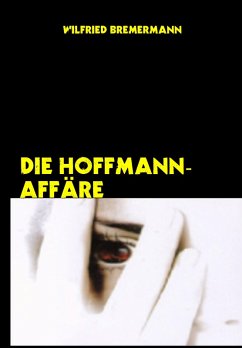 Die Hoffmann-Affäre (eBook, ePUB) - Bremermann, Wilfried