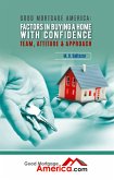 Good Mortgage America: Factors in Buying a Home with Confidence - Team, Attitude & Approach (eBook, ePUB)