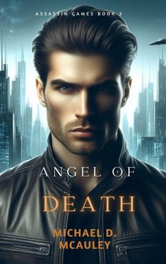 Angel of Death (Assassin Games, #3) (eBook, ePUB) - McAuley, Michael D