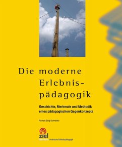 Die moderne Erlebnispädagogik (eBook, ePUB) - Baig-Schneider, Rainald