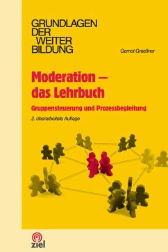 Moderation - das Lehrbuch (eBook, ePUB) - Graeßner, Gernot