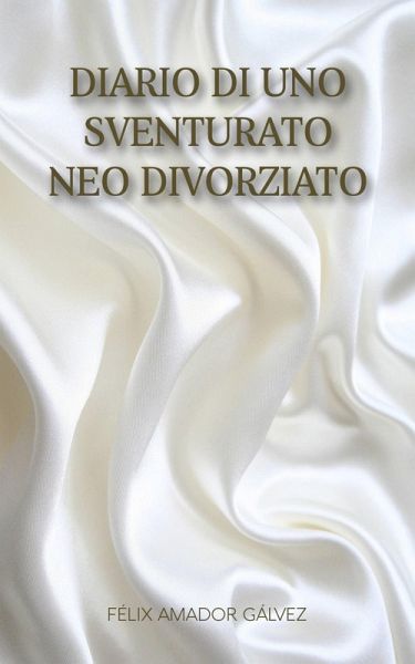 Diario di uno sventurato neo divorziato (eBook, ePUB)