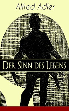 Der Sinn des Lebens (eBook, ePUB) - Adler, Alfred